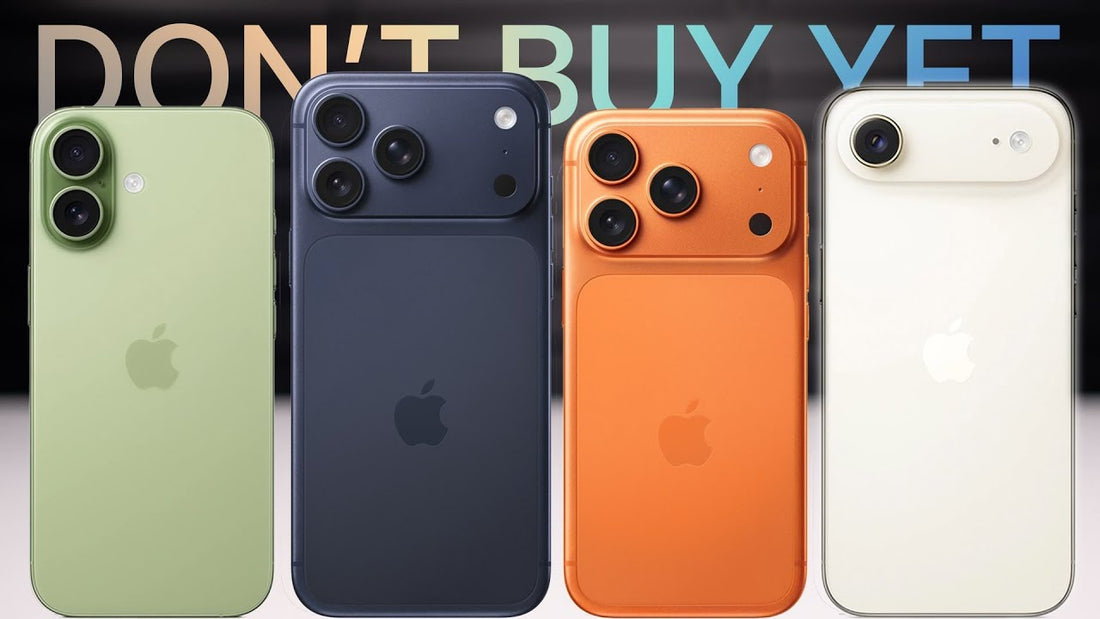 Rear view of four iPhone 17 models in green, dark blue, orange, and white with "DON'T BUY YET" text overlay